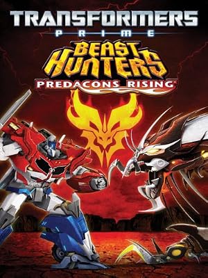 Transformers Prime Beast Hunters: Predacons Rising (2013) – Watch Online &amp; Download | Full movie